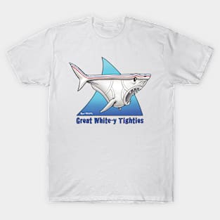 Great White-Y Tighties T-Shirt